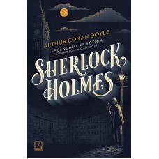 Escândalo na Boêmia e outros contos clássicos de Sherlock Holmes Escândalo na Boêmia e outros contos clássicos de Sherlock Holmes