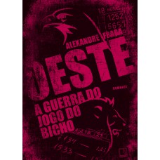 Oeste: a guerra do jogo do bicho