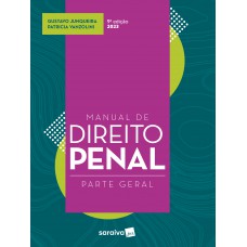 Manual de Direito Penal - Parte Geral - 9ª edição 2023 Manual de Direito Penal - Parte Geral - 9ª edição 2023