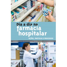 Dia a dia na farmácia hospitalar Dia a dia na farmácia hospitalar
