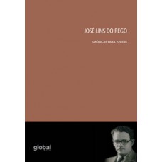 José Lins do Rego: crônicas para jovens