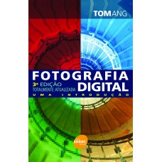 Fotografia digital: Uma introdução Fotografia digital: Uma introdução