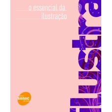 O essencial da ilustração O essencial da ilustração