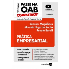 Prática Empresarial - Completaço - Passe na OAB 2ª Fase FGV - 6ª edição 2022 Prática Empresarial - Completaço - Passe na OAB 2ª Fase FGV - 6ª edição 2022