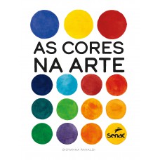 As cores na arte As cores na arte