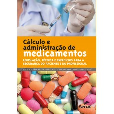 Cálculo e administração de medicamentos Cálculo e administração de medicamentos