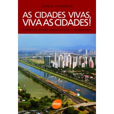 As cidades vivas, viva as cidades As cidades vivas, viva as cidades