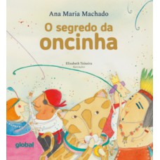 O segredo da oncinha O segredo da oncinha