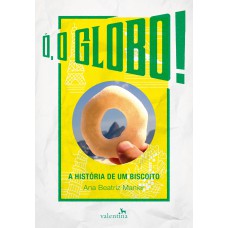 Ó, O Globo! Ó, O Globo!