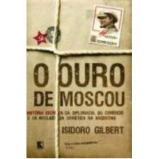 O ouro de Moscou O ouro de Moscou