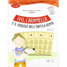 Ivo, caramella e il viaggio nell´antica roma - libro + audio online