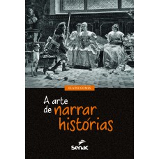 A arte de narrar histórias A arte de narrar histórias