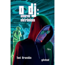 O dj: amores eletrônicos