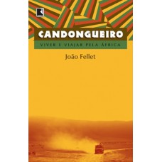 Candongueiro: Viver e viajar pela África Candongueiro: Viver e viajar pela África