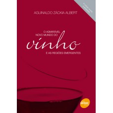 O admirável novo mundo do vinho e as regiões emergentes O admirável novo mundo do vinho e as regiões emergentes