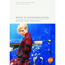 Moda & sustentabilidade : Design para mudança Moda & sustentabilidade : Design para mudança