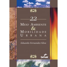 Meio ambiente e mobilidade urbana Meio ambiente e mobilidade urbana