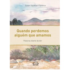 Quando perdemos alguém que amamos