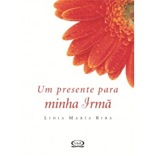 Um presente para minha irmã Um presente para minha irmã