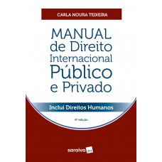 Manual de Direito Internacional Público e Privado - 6ª edição 2023 Manual de Direito Internacional Público e Privado - 6ª edição 2023