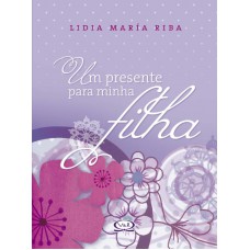 Um presente para minha filha Um presente para minha filha