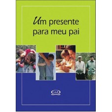Um presente para meu pai Um presente para meu pai