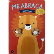 Me Abraça, Leãozinho