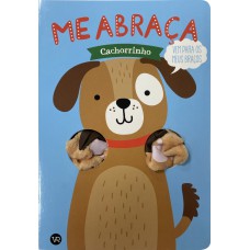 Me Abraça. Cachorrinho