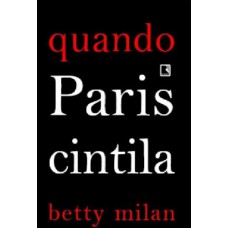 QUANDO PARIS CINTILA QUANDO PARIS CINTILA