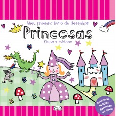 Princesas: Meu primeiro livro de desenhos Princesas: Meu primeiro livro de desenhos