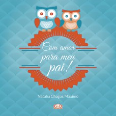 Com amor para meu pai!