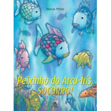 Peixinho do arco-íris, socorro! Peixinho do arco-íris, socorro!