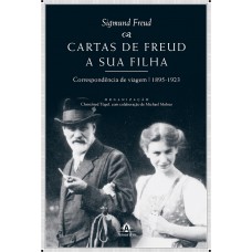 Cartas de Freud a sua filha Cartas de Freud a sua filha