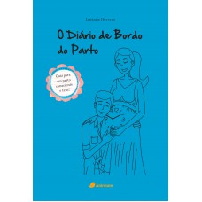 O diário de bordo do parto O diário de bordo do parto