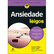 Ansiedade para leigos - 3ª edição