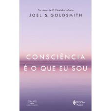 Consciência é o que eu sou Consciência é o que eu sou