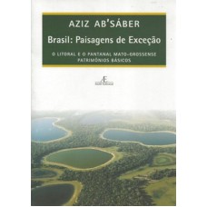 Brasil: paisagens de exceção Brasil: paisagens de exceção