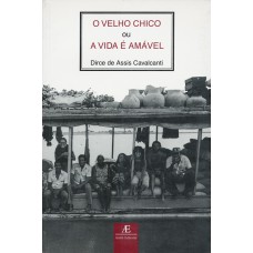 O Velho Chico O Velho Chico