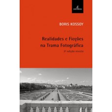 Realidades e Ficções na Trama Fotográfica Realidades e Ficções na Trama Fotográfica