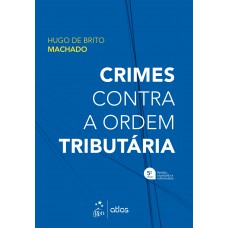 Crimes Contra a Ordem Tributária - 5ª Edição 2022