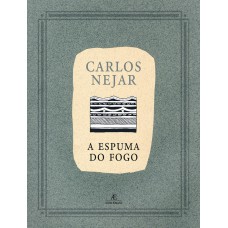 A espuma do Fogo