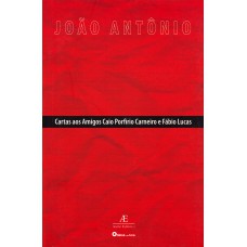 Cartas aos Amigos Caio Porfírio Carneiro e Fábio Lucas Cartas aos Amigos Caio Porfírio Carneiro e Fábio Lucas