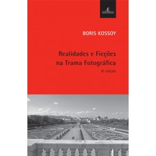 Realidades e Ficções na Trama Fotográfica Realidades e Ficções na Trama Fotográfica
