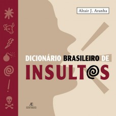Dicionário brasileiro de insultos Dicionário brasileiro de insultos
