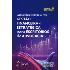 Gestão Financeira e Estratégica para Escritórios de Advocacia - 1ª Edição 2022