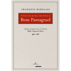 O Terceiro Livro dos fatos e Ditos Heroicos do Bom Pantagruel