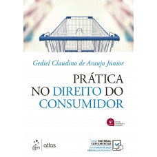 Prática no Direito do Consumidor - 4ª Edição 2023