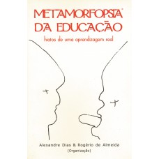 Metamorfopsia da educação: Hiatos de uma aprendizagem real Metamorfopsia da educação: Hiatos de uma aprendizagem real