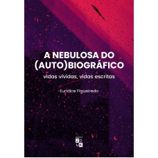 A nebulosa do autobiográfico