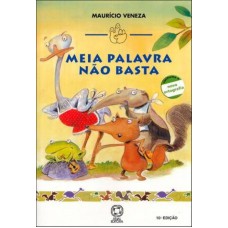 Meia palavra não basta
